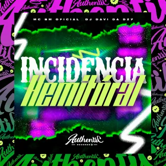 Incidência Hemitóral by DJ DAVI DA DZ7