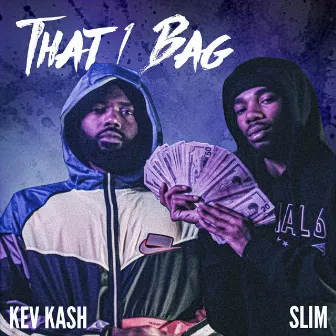 That 1 Bag by Kev Kash