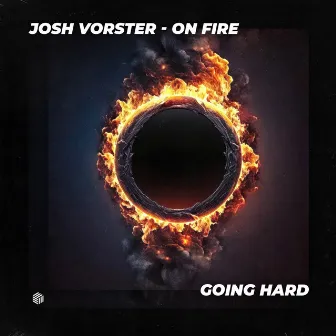 On Fire by Josh Vorster