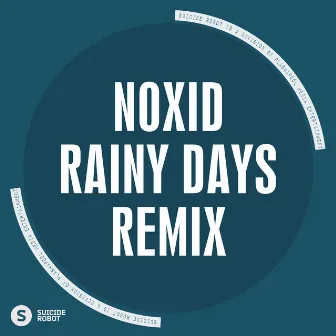 Rainy Days Remix by NoxiD