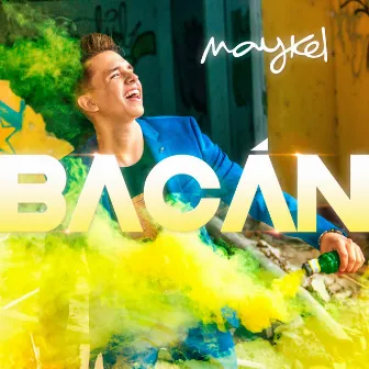 Bacán by MAYKEL