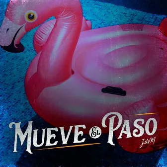 Mueve el Paso by Juls M