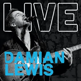 Damian Lewis Live by Damian Lewis