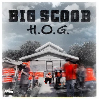 H.O.G. by Big Scoob