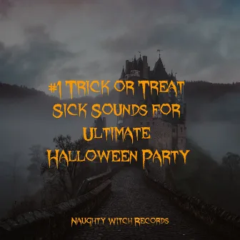 #1 Trick or Treat Sick Sounds for Ultimate Halloween Party by Spooky Sounds For Halloween