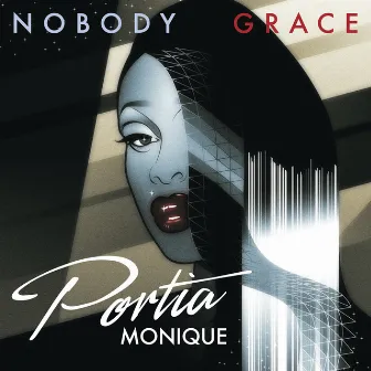 Nobody / Grace by Portia Monique