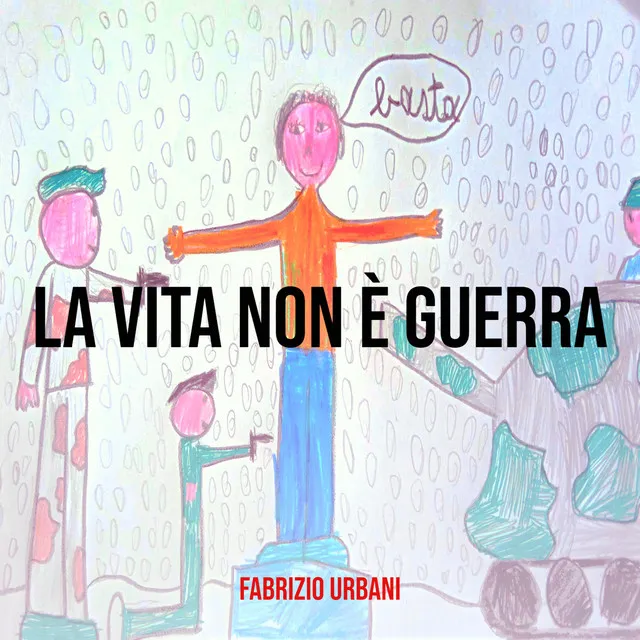 La vita non è guerra