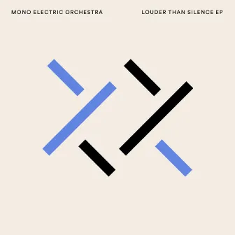 Louder Than Silence by Mono Electric Orchestra