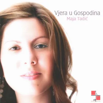 Vjera U Gospodina by Maja Tadić