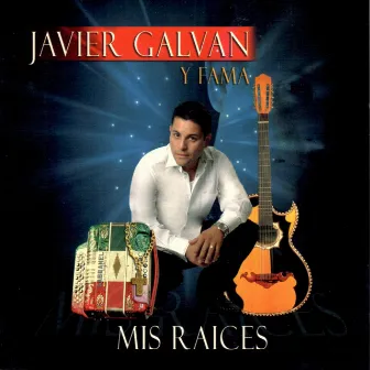 Mis Raices by Javier Galvan