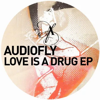 Love Is a Drug by Audiofly