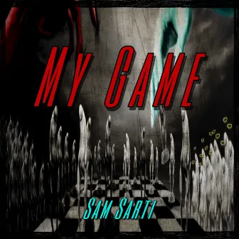 My Game by Sam Sarti