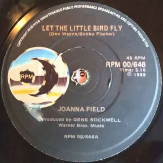 Let the Little Bird Fly by Joanna Field