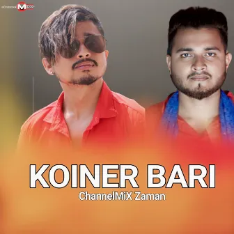 Koiner Bari by Channel Mix Zaman