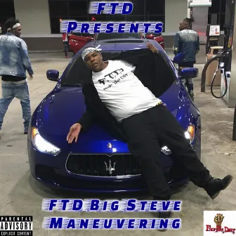 Maneuvering by FTD Big Steve