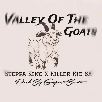 Valley of the Goats by Steppa King