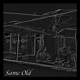 Same Old by B. Major