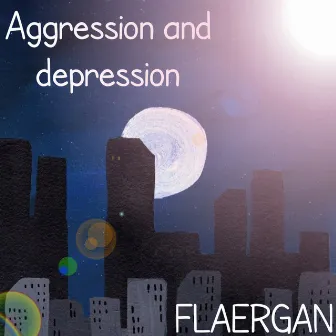 Aggression and Depression by FLAERGAN