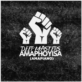 Amaphoyisa (Amapiano) by Deep Masters