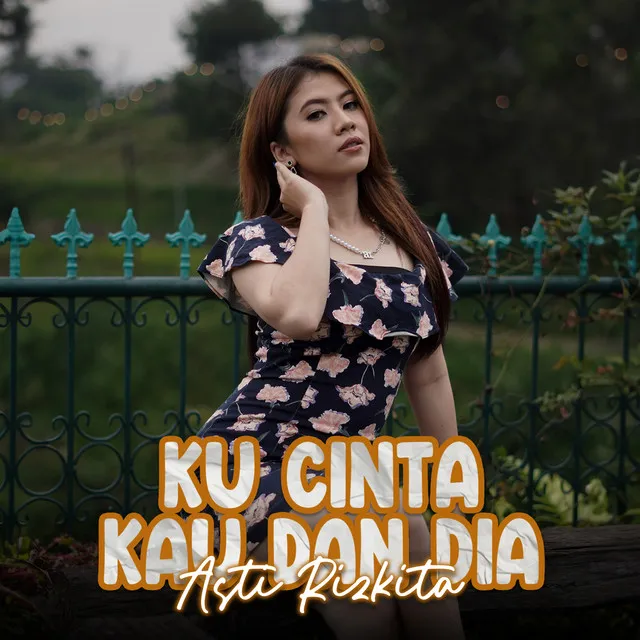 Ku Cinta Kau Dan Dia