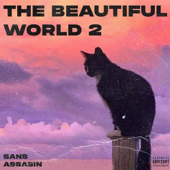 The Beautiful World 2 by Sans assasin