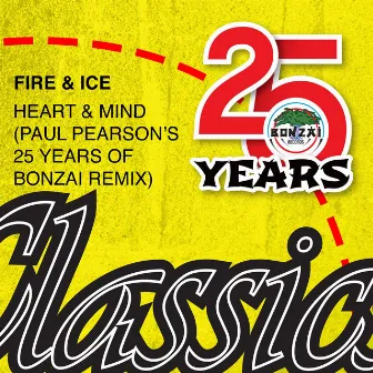 Heart & Mind (Paul Pearson's 25 Years Of Bonzai Remix) by Fire & Ice