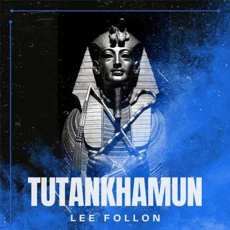 Tutankhamun by Lee Follon