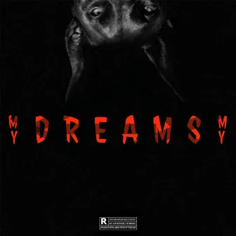 My Dreams by $.M.G