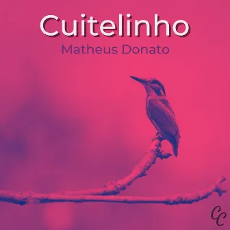 Cuitelinho by Matheus Donato