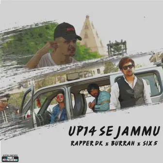 UP 14 Se Jammu by Rapper DK