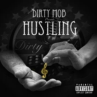 HUSTLING by Dirty Mob