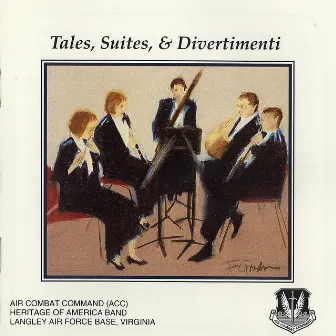 Tales, Suites, & Divertimenti by Air Combat Command Heritage Of America Band