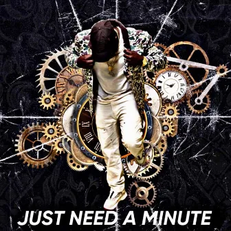 Just Need a Minute by Kai Diron