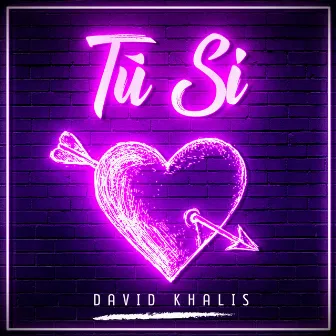 Tu Si by David Khalis