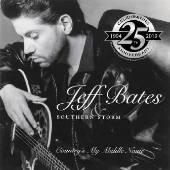 Country's My Middle Name - 25th Anniversary by Jeff Bates