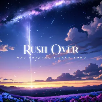 Rush Over by Jack Euro