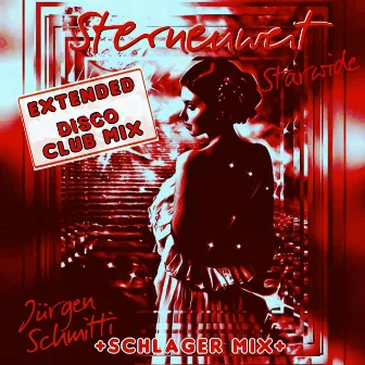 Sternenweit Starwide Extended Disco Club Mix (Plus Schlager Mix) by Jürgen Schmitti