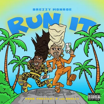 Run It by Brezzy Monroe