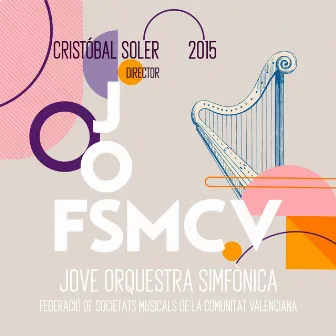 Jove Orquestra Simfònica de la Federació de Societats Musicals de la Comunitat Valenciana 2015 (En Directo) by Cristóbal Soler