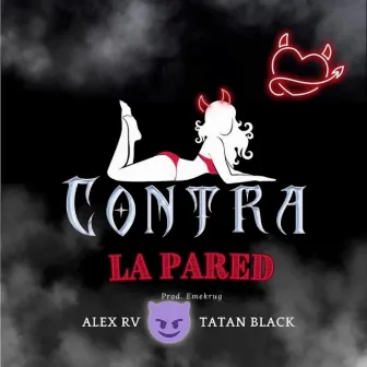 Contra La Pared by TatanBlack