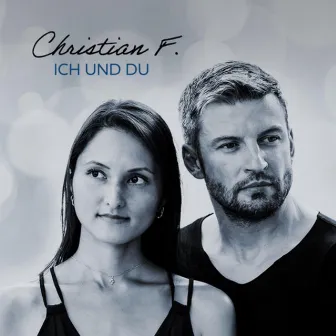 Ich und Du by Christian F.