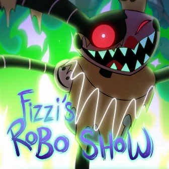 Fizzi's Robo Show (Original Score) by 