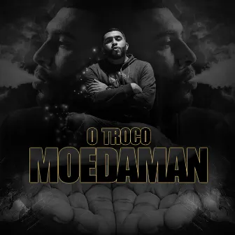 O Troco by Moedaman