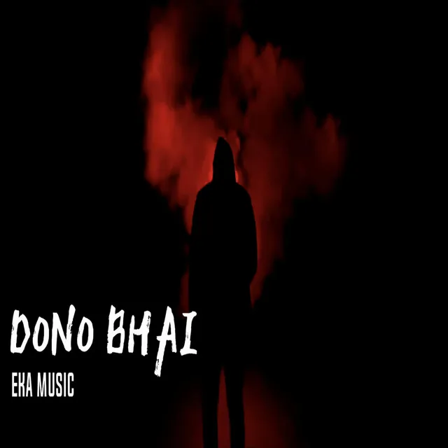 DONO BHAI