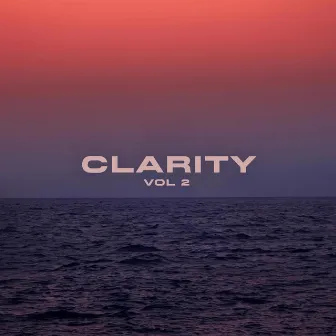 CLARITY VOL 2 by Sold Out Collectxve