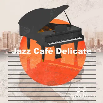 Jazz Café Delicate by Unknown Artist