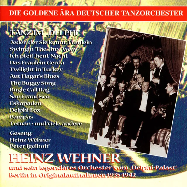 The Golden Era of the German Dance Orchestra: Heinz Wehner (1935-1942)