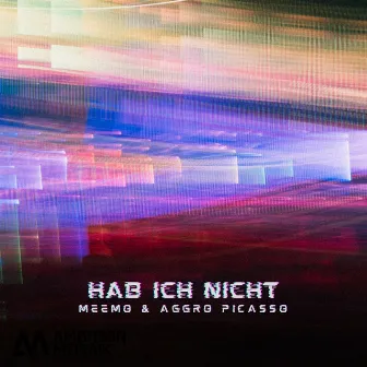 Hab ich nicht by Meemo