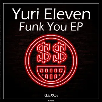 Funk You EP by Yuri Eleven