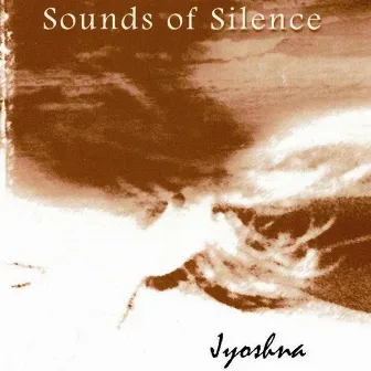 Sounds of Silence by Jyoshna